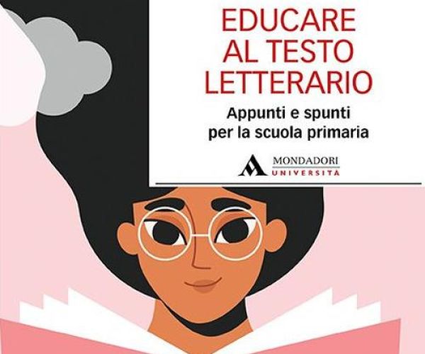 Da “Educare al testo letterario. Appunti e spunti per la scuola primaria”