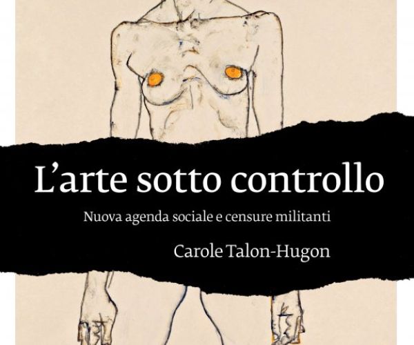 L’arte sotto controllo. Un saggio su arte, etica e censura militante