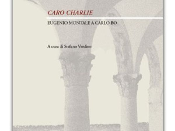 «Dear Charlie…». Sulle lettere di Eugenio Montale a Carlo Bo