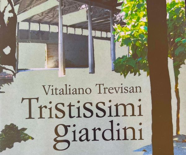 Perché (ri)leggere “Tristissimi giardini” di Vitaliano Trevisan