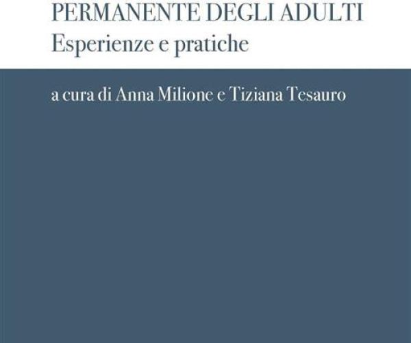 L’apprendimento permanente degli adulti. Esperienze e pratiche.