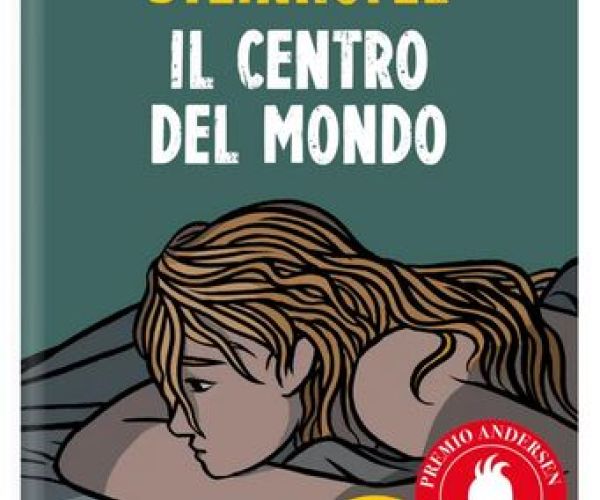 Proposte per giovani lettori – Il Centro del mondo di Andreas Steinhöfel
