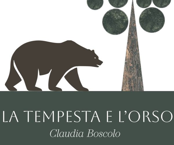 “La tempesta e l’orso” di Claudia Boscolo – Un estratto