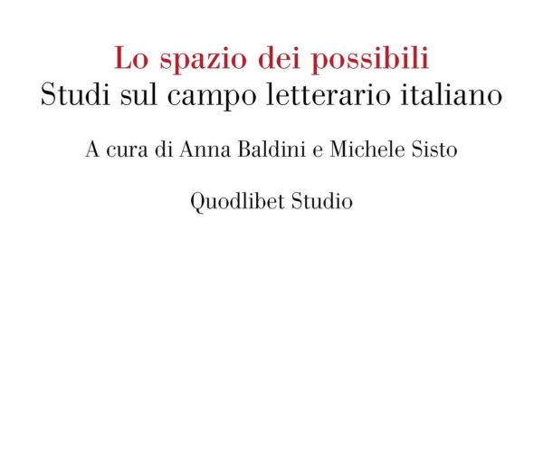 Lo spazio dei possibili. Studi sul campo letterario italiano – Anna Baldini e Michele Sisto dialogano con Federico Masci e Niccolò Amelii