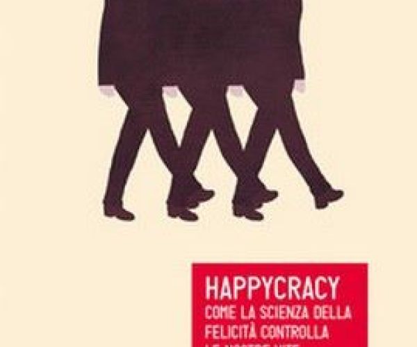 La vita è bella? Un saggio sul mercato della felicità