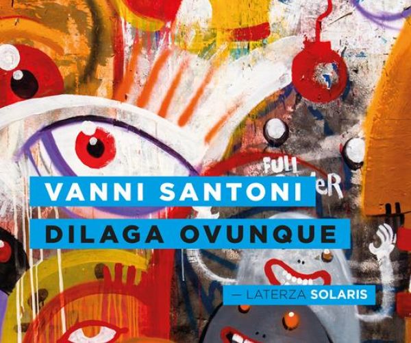 Estetica urbana e writing: la guerra semiotica come forma di resistenza – Su “Dilaga ovunque” di Vanni Santoni