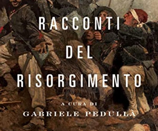 Sui Racconti del Risorgimento a cura di Gabriele Pedullà