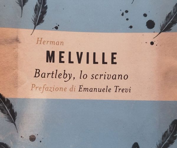 Perché leggere Bartleby, lo scrivano di Herman Melville