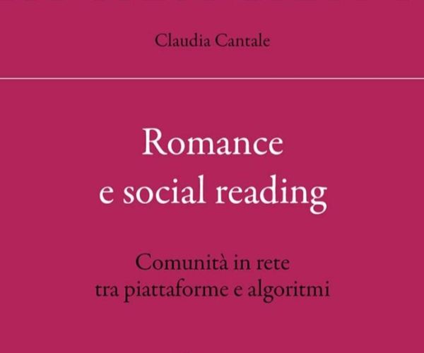 Romance e social reading. Comunità in rete tra piattaforme e algoritmi