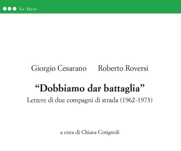 Giorgio Cesarano e Roberto Roversi, due compagni di strada