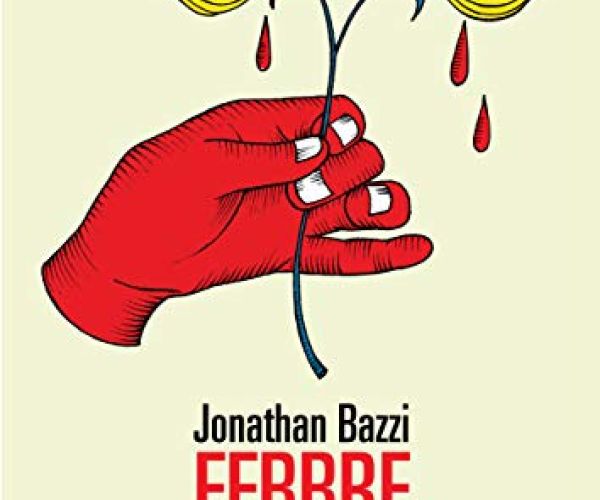 La ricostruzione di un’identità: Febbre di Jonathan Bazzi