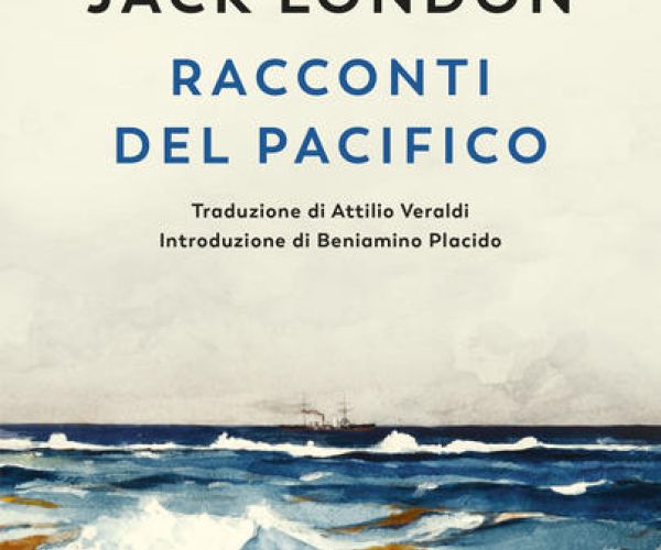 Perché leggere “I racconti del Pacifico” di Jack London