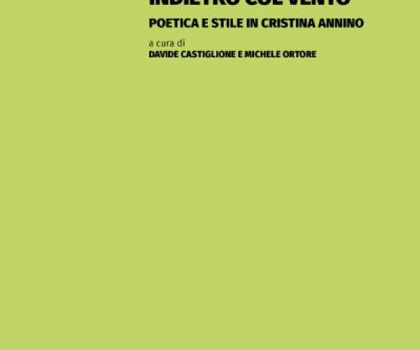 Sempre vi lascio indietro col vento. Poetica e stile in Cristina Annino
