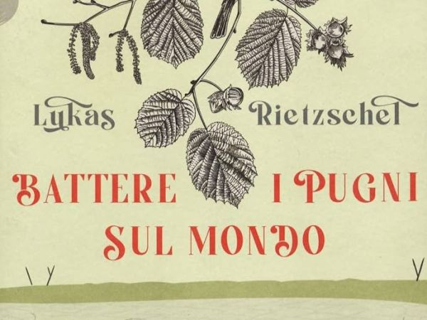 Destini individuali e collettivi nel romanzo d’esordio di Lukas Rietzschel “Battere i pugni sul mondo”