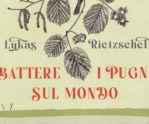Destini individuali e collettivi nel romanzo d’esordio di Lukas Rietzschel “Battere i pugni sul mondo”