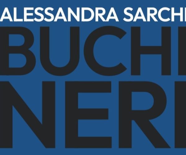 “Buchi neri” di Alessandra Sarchi – Un estratto