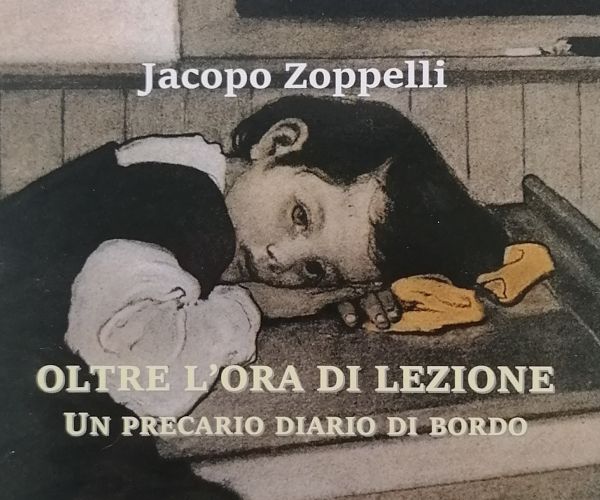 L’eroismo del precario: “Oltre l’ora di lezione” di Jacopo Zoppelli