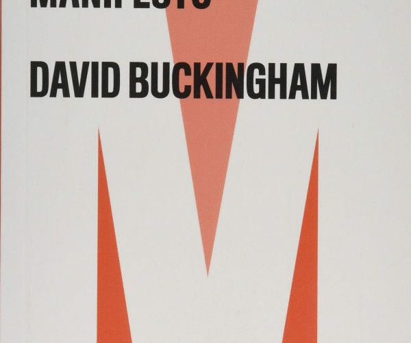 Cultura visiva e Transmedialità/ Sei sguardi critici sul destino digitale. David Buckingham, “Media education”