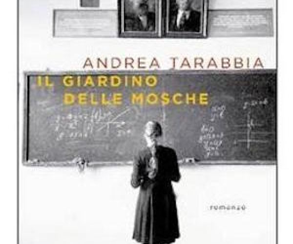 Mutilazione e delirio: il coraggio dell’invenzione ne “Il giardino delle mosche” di  Andrea Tarabbia